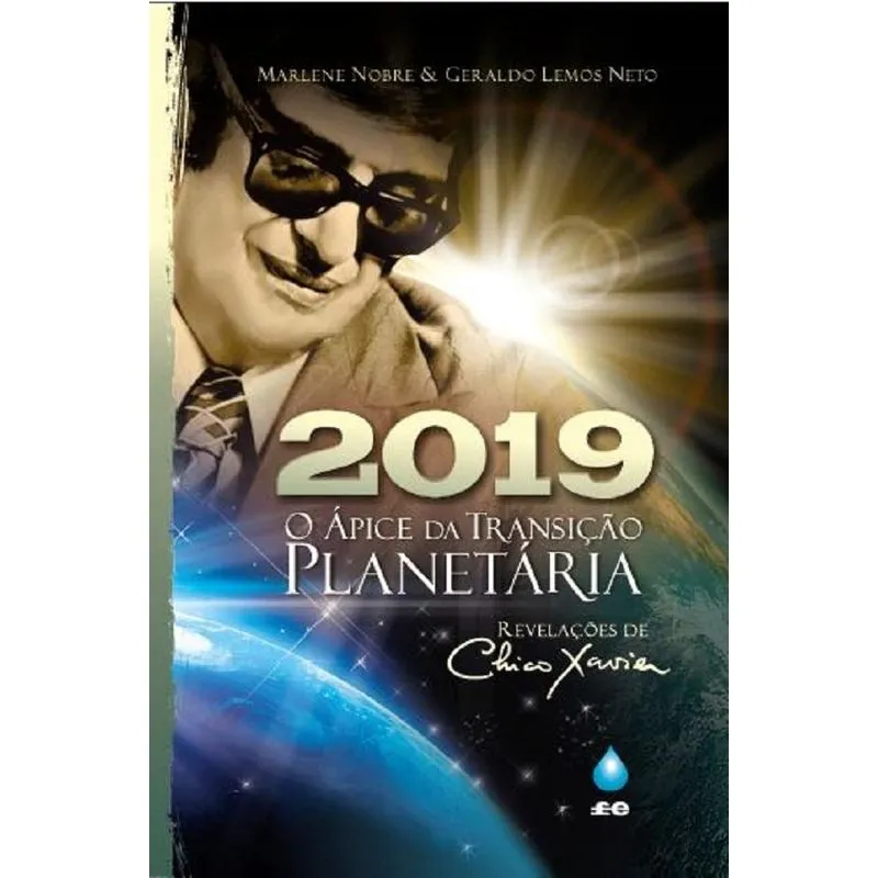 2019, O Ápice Da Transição Planetária