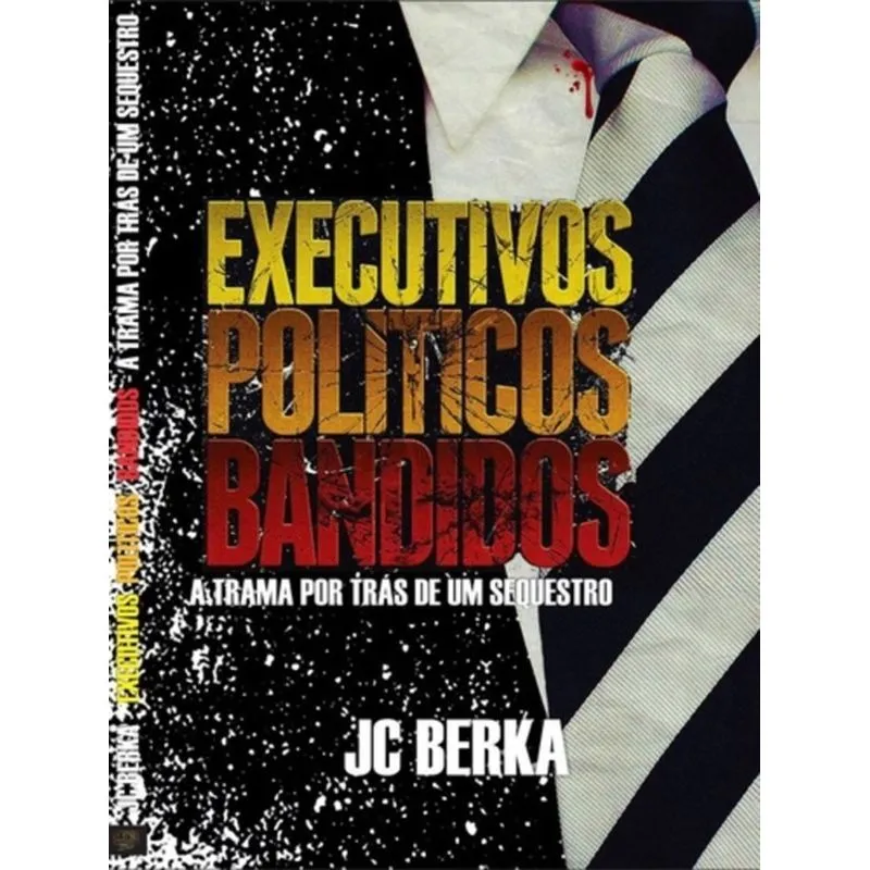 EXECUTIVOS POLITICOS BANDIDOS