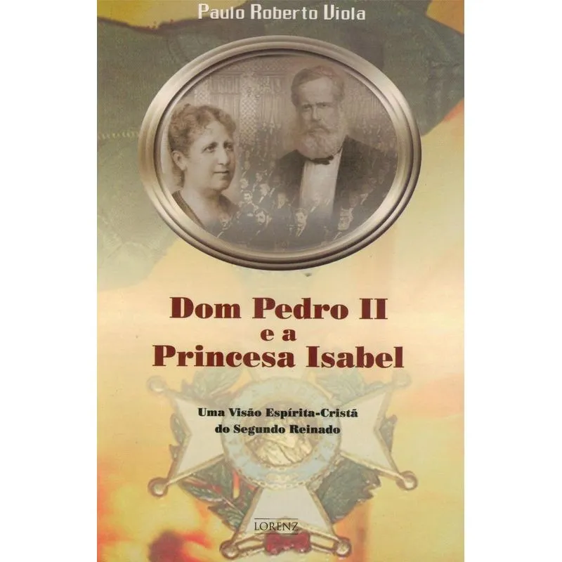 Dom Pedro II E A Princesa Isabel