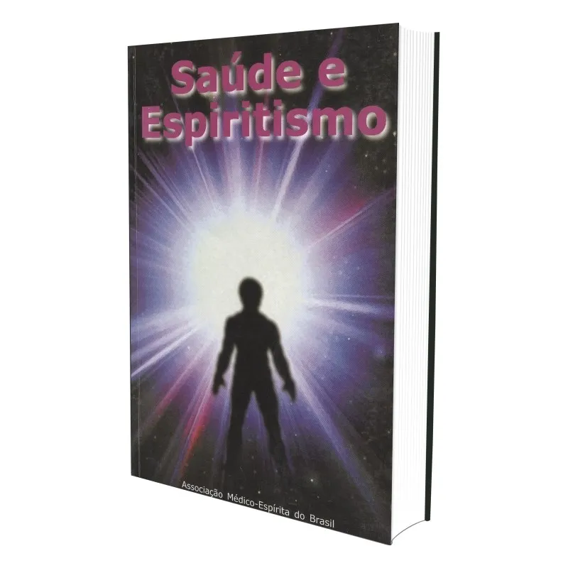 Saúde e Espiritismo - Vol. I