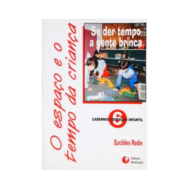 O Espaço E O Tempo Da Criança