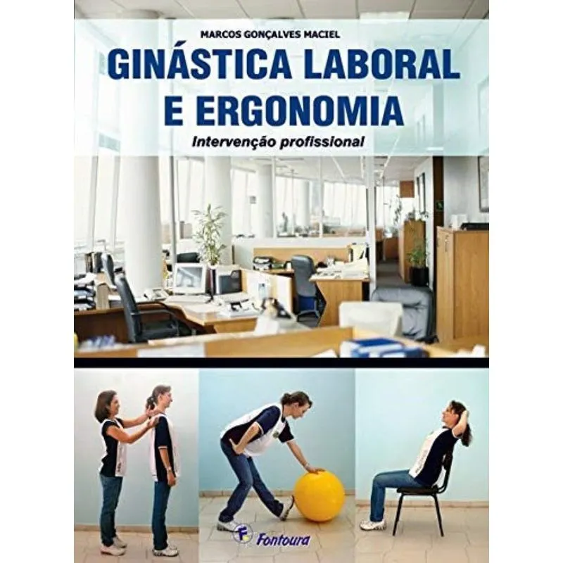Ginastica Laboral E Ergonomia: Intervencao Profiss