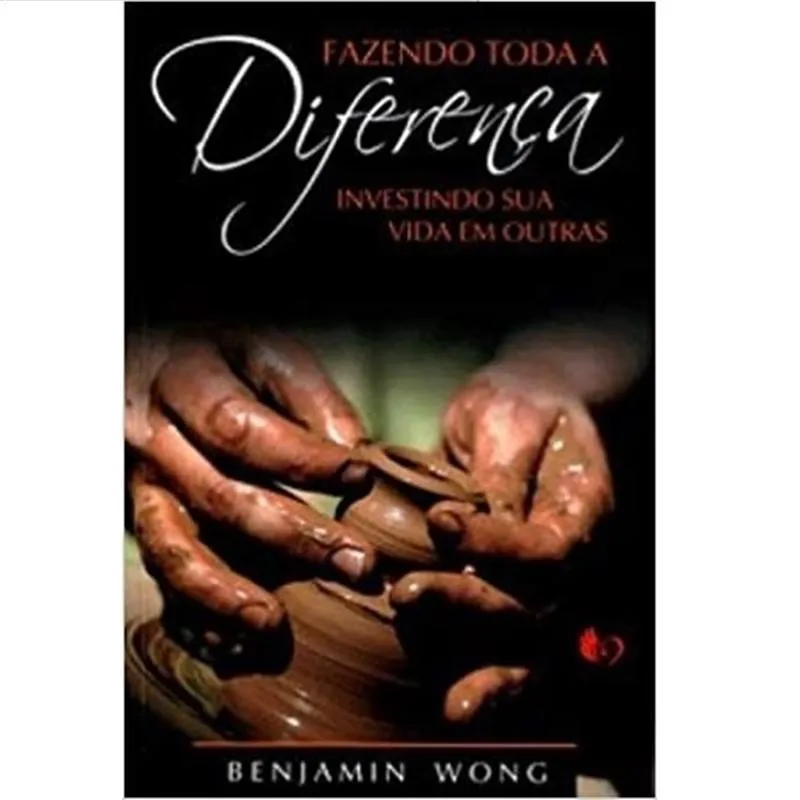 Fazendo Toda a Diferença - Benjamin Wong