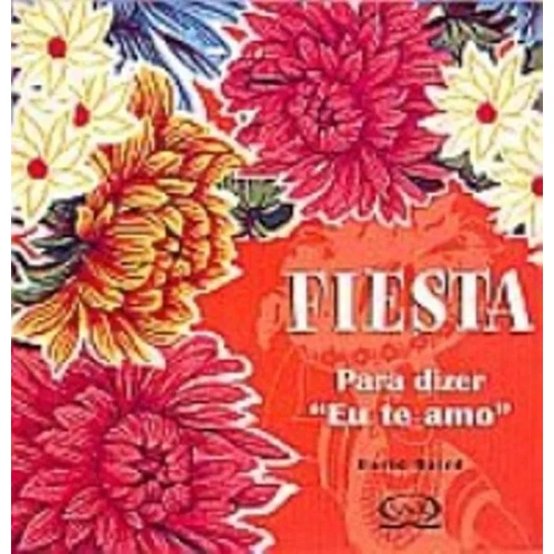 PARA DIZER EU TE AMO - FIESTA