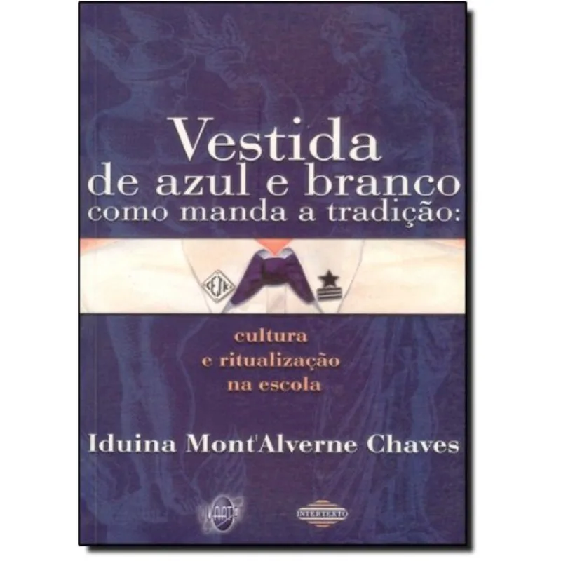 Vestida De Azul E Branco Como Manda A Tradicao: Cu