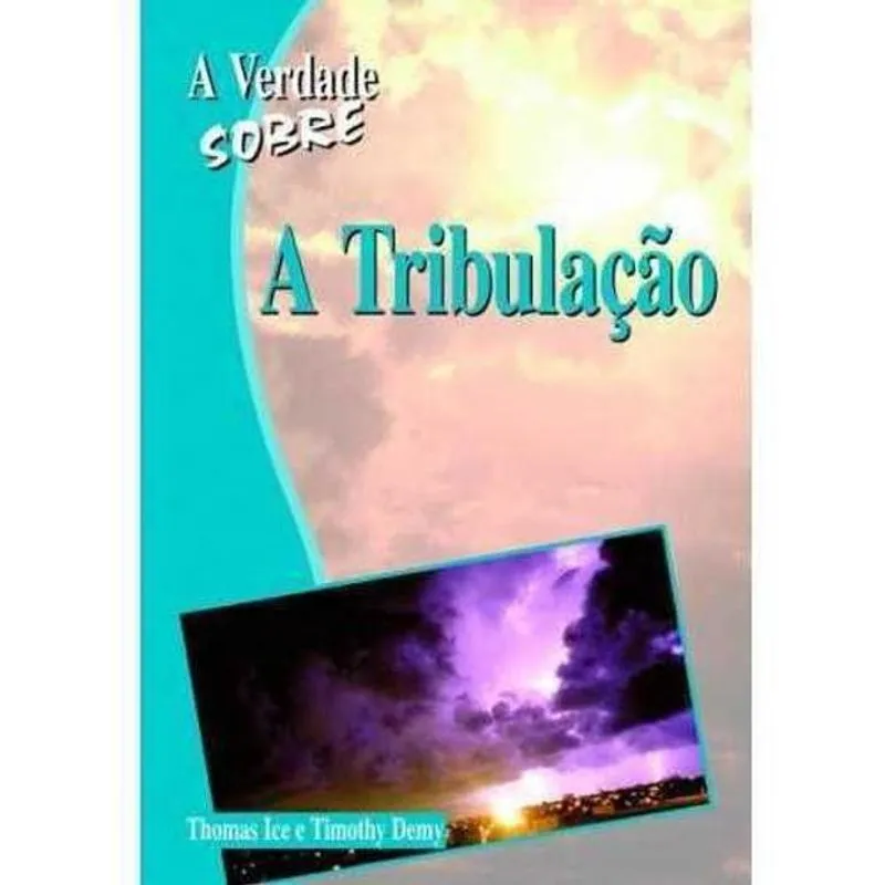 Livro A Verdade Sobre – A Tribulação