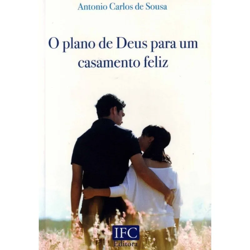 Plano de Deus para Um Casamento Feliz, O