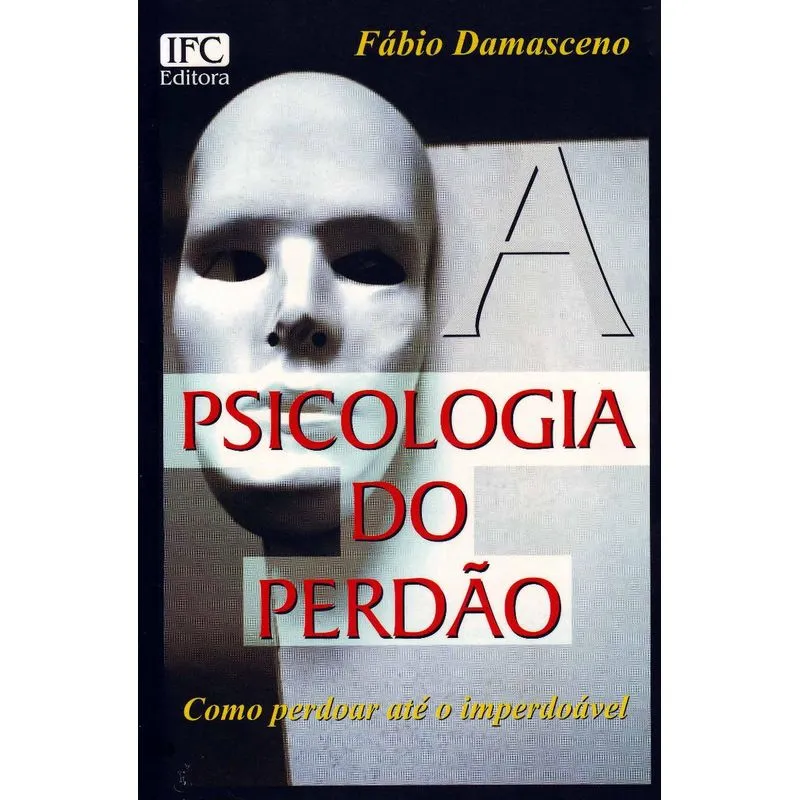 Psicologia do Perdao, O
