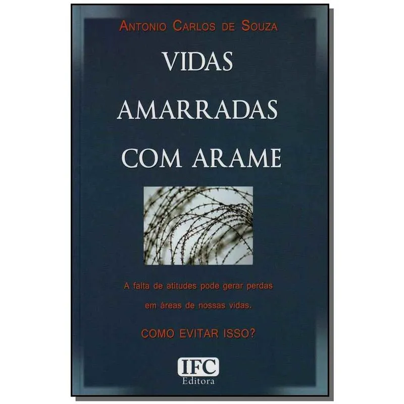 Livro - Vidas Amarradas Com Arame