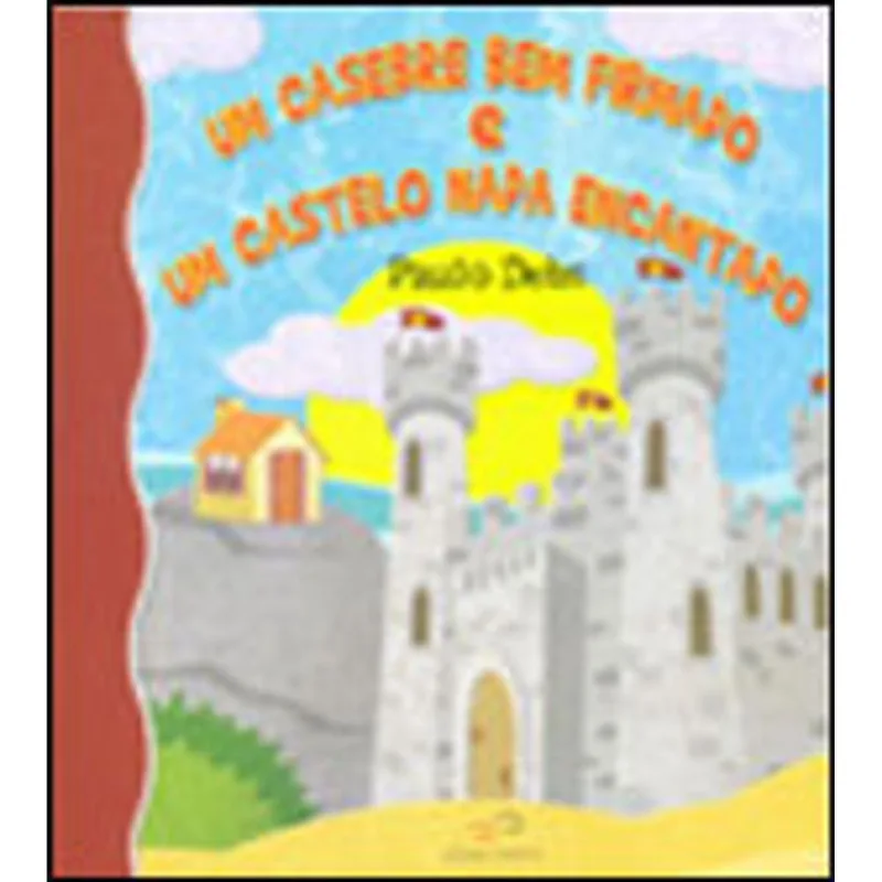 UM CASEBRE BEM FIRMADO E UM CASTELO NADA ENCANTADO