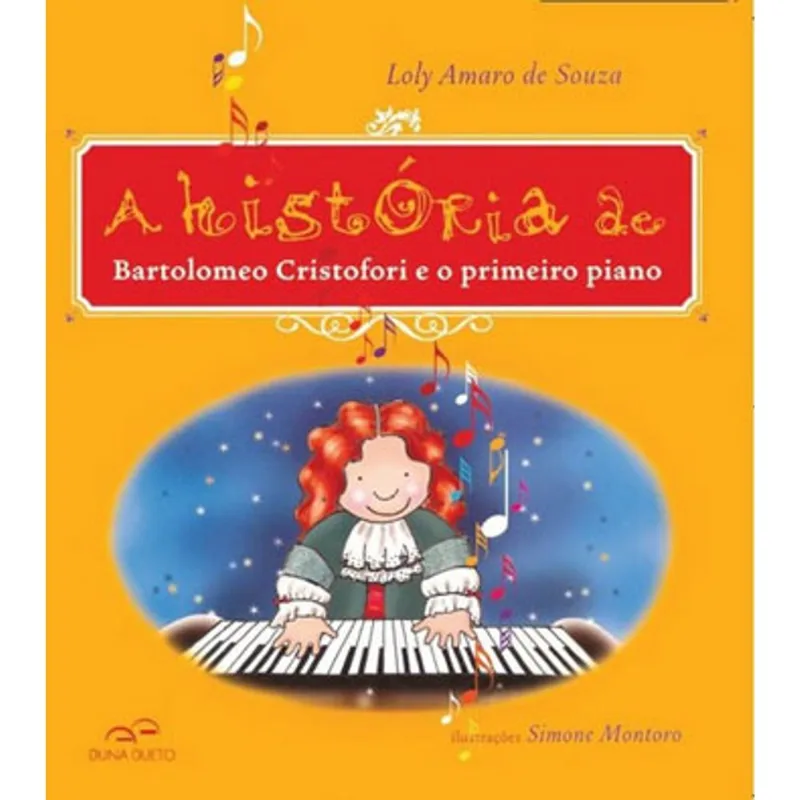 A HISTÓRIA DE BARTOLOMEO CRISTOFORI E O PRIMEIRO PIANO
