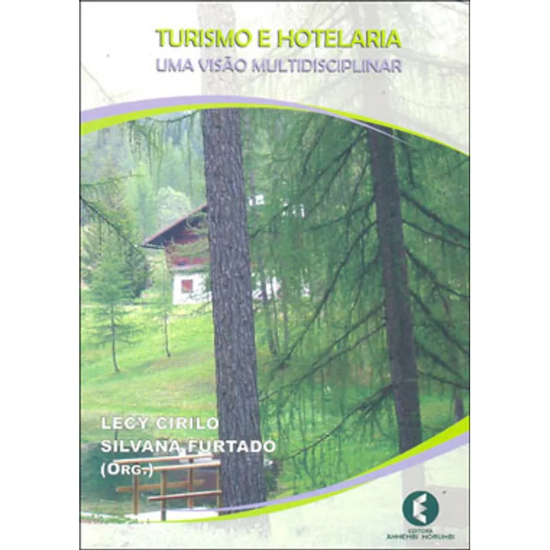 TURISMO E HOTELARIA - UMA VISAO MULTIDISCIPLINAR