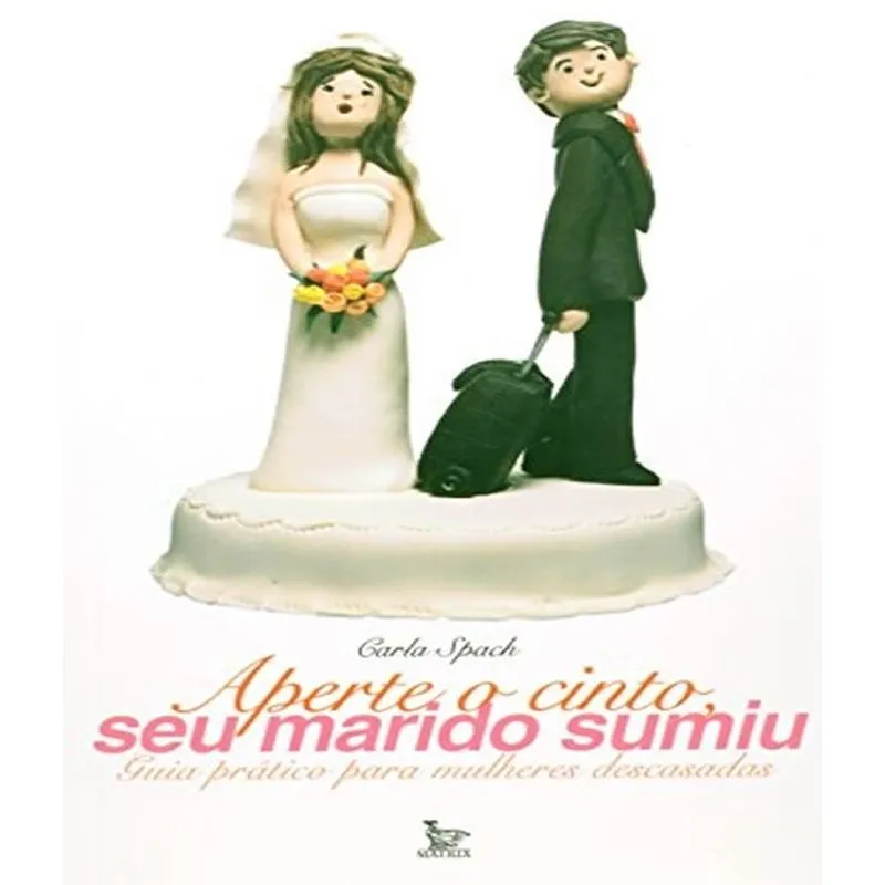 Aperte O Cinto, Seu Marido Sumiu