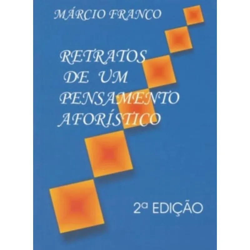 RETRATOS DE UM PENSAMENTO AFORISTICO