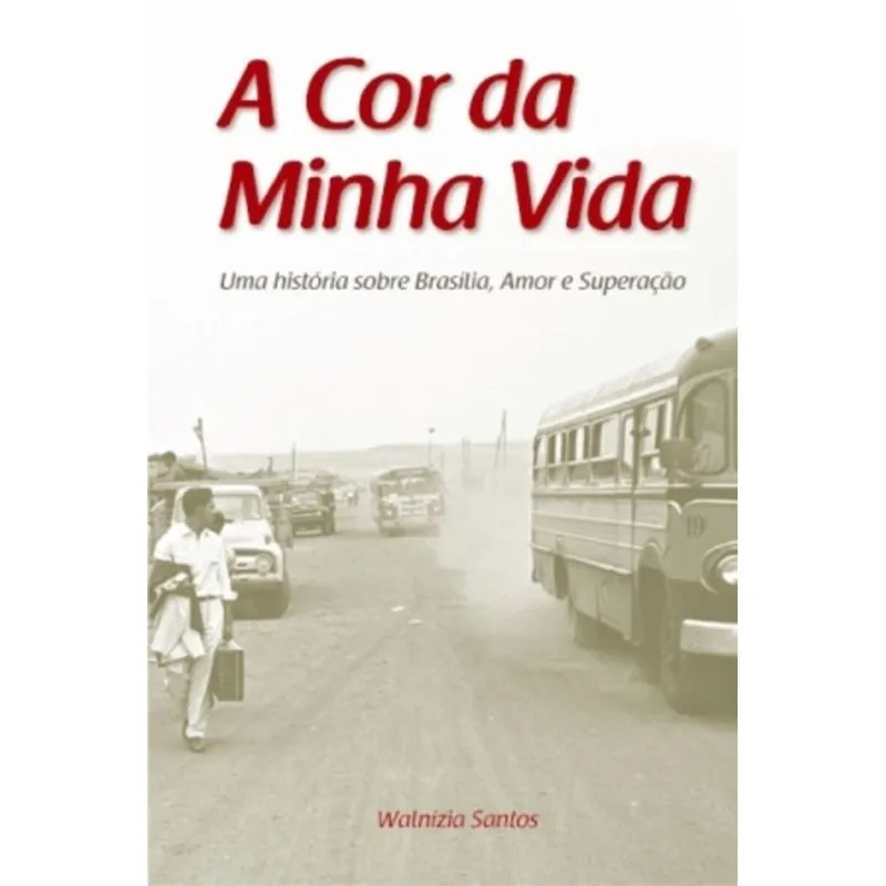 COR DA MINHA VIDA, A