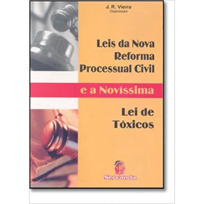 Leis Da Nova Reforma Processual Civil - E A Novissima Lei De Toxicos