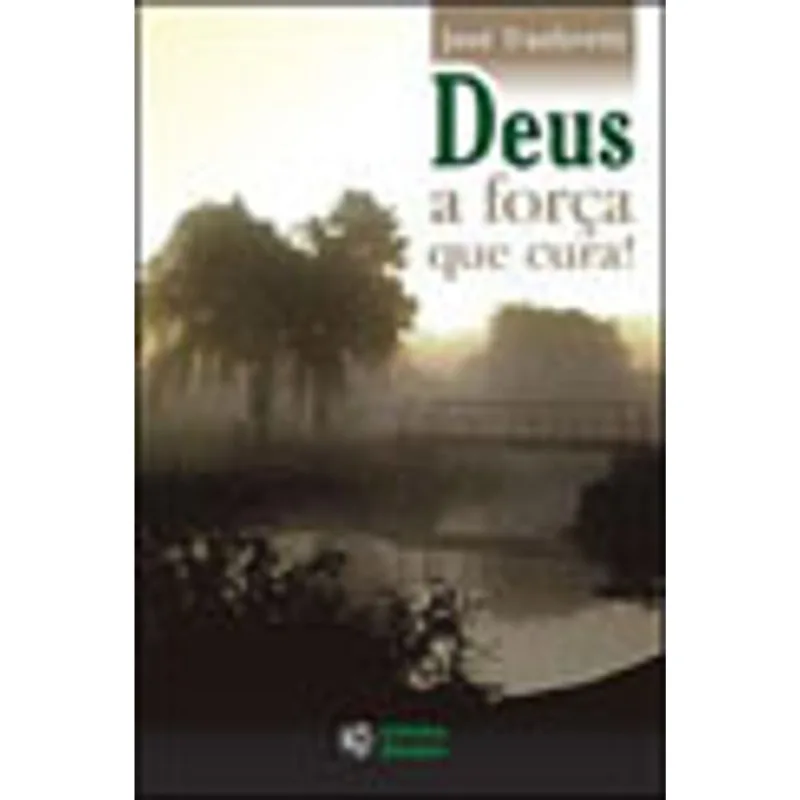DEUS, A FORÇA QUE CURA!