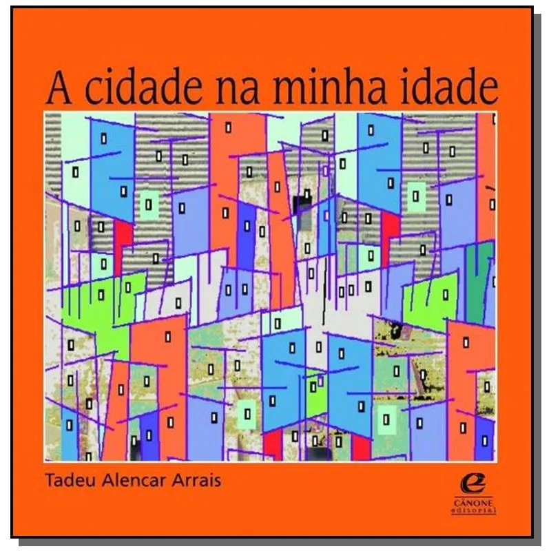 CIDADE NA MINHA IDADE, A