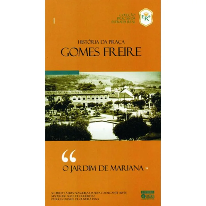 HISTÓRIA DA PRAÇA GOMES FREIRE