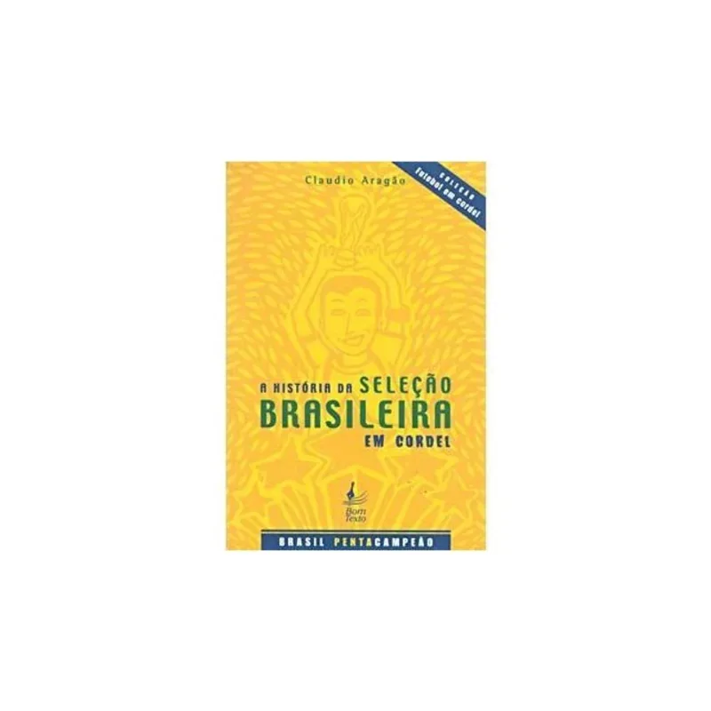 A HISTÓRIA DA SELEÇÃO BRASILEIRA EM CORDEL