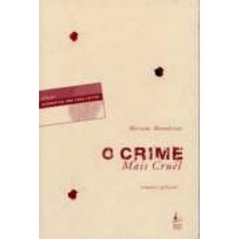 O CRIME MAIS CRUEL