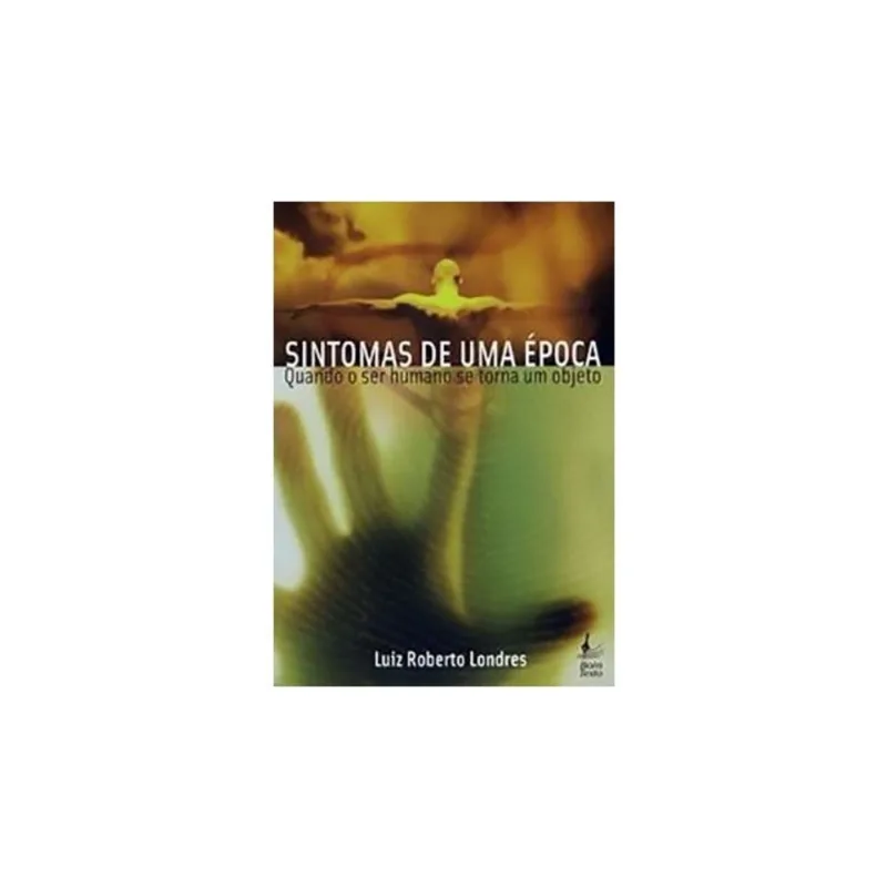 SINTOMAS DE UMA ÉPOCA