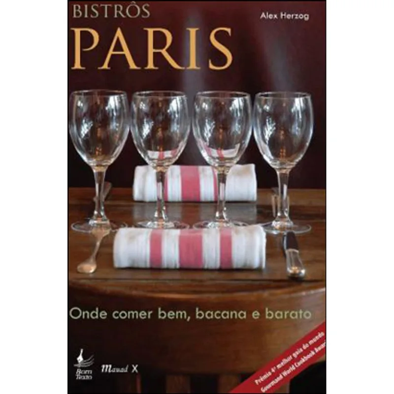 BISTRÔS PARIS: ONDE COMER BEM, BACANA E BARATO