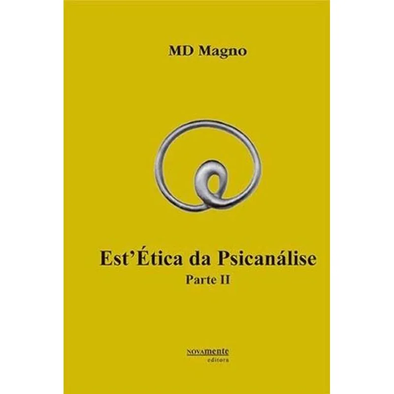 Est'Ética da Psicanálise - Parte 2