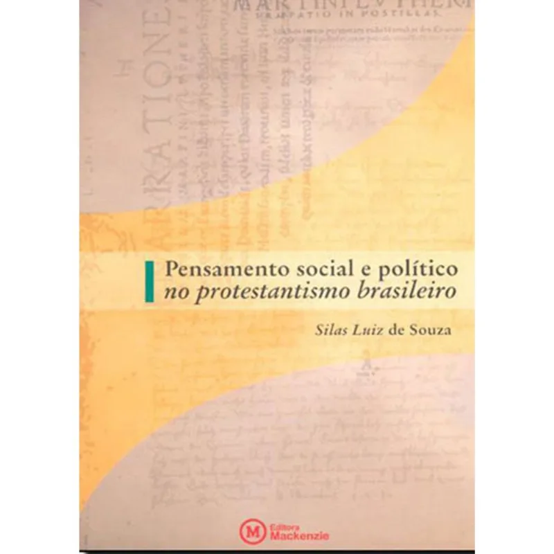 PENSAMENTO SOCIAL E POLITICO NO PROTESTANTISMO BRASILEIRO