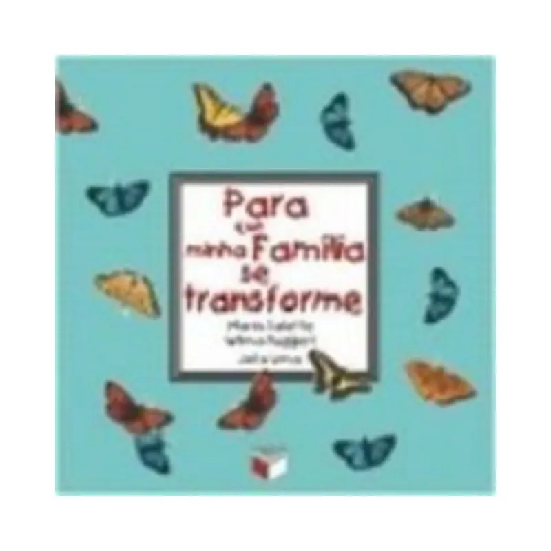 Para Que Minha Família Se Transforme