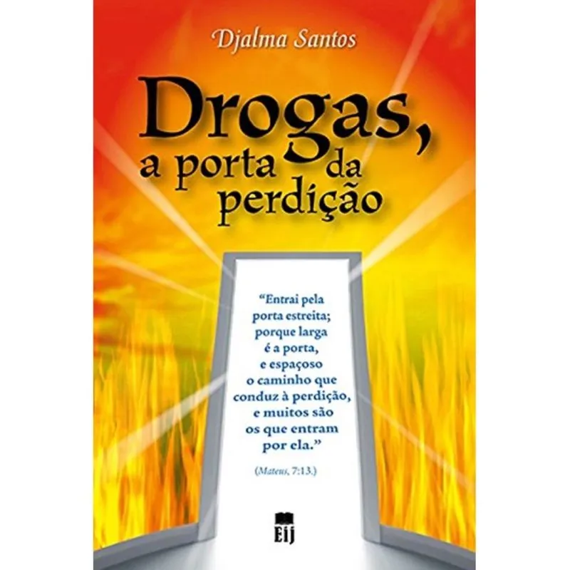 Drogas - A Porta Da Perdicao 1ª Ed