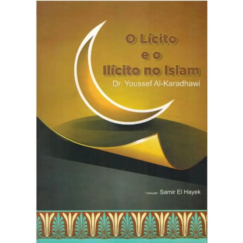 LICITO E O ILICITO NO ISLAM, O