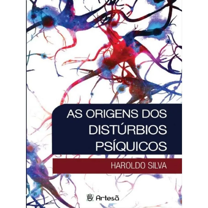 AS ORIGENS DOS DISTÚRBIOS PSÍQUICOS