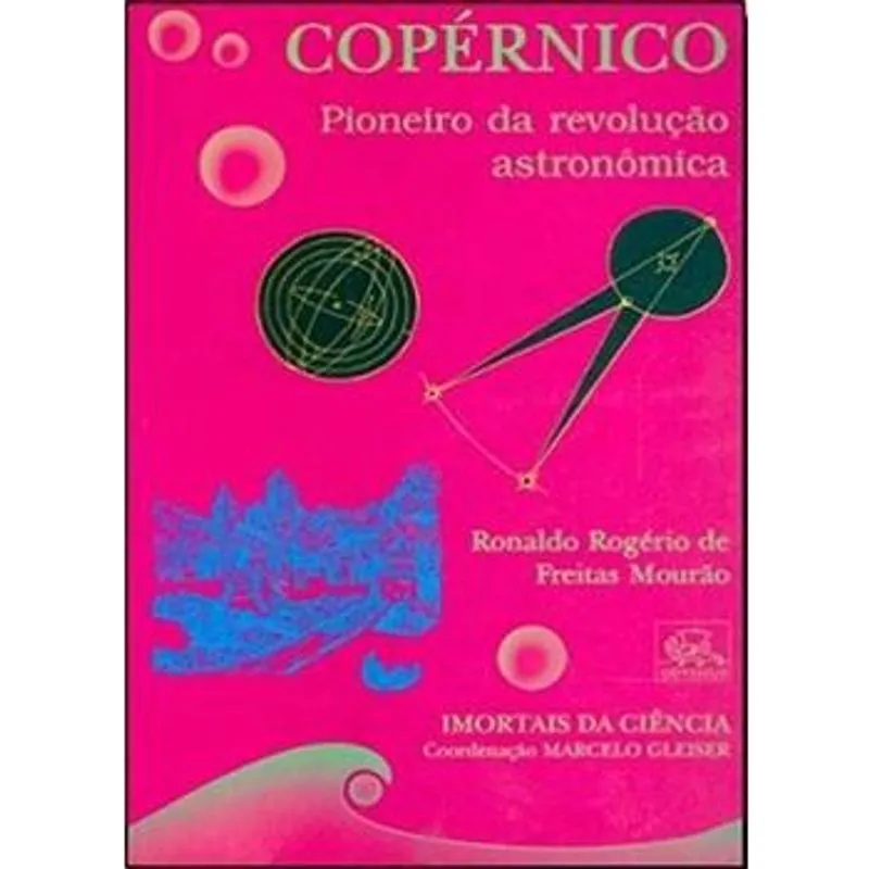 Copernico - Pioneiro Da Revoluçao Astronomica