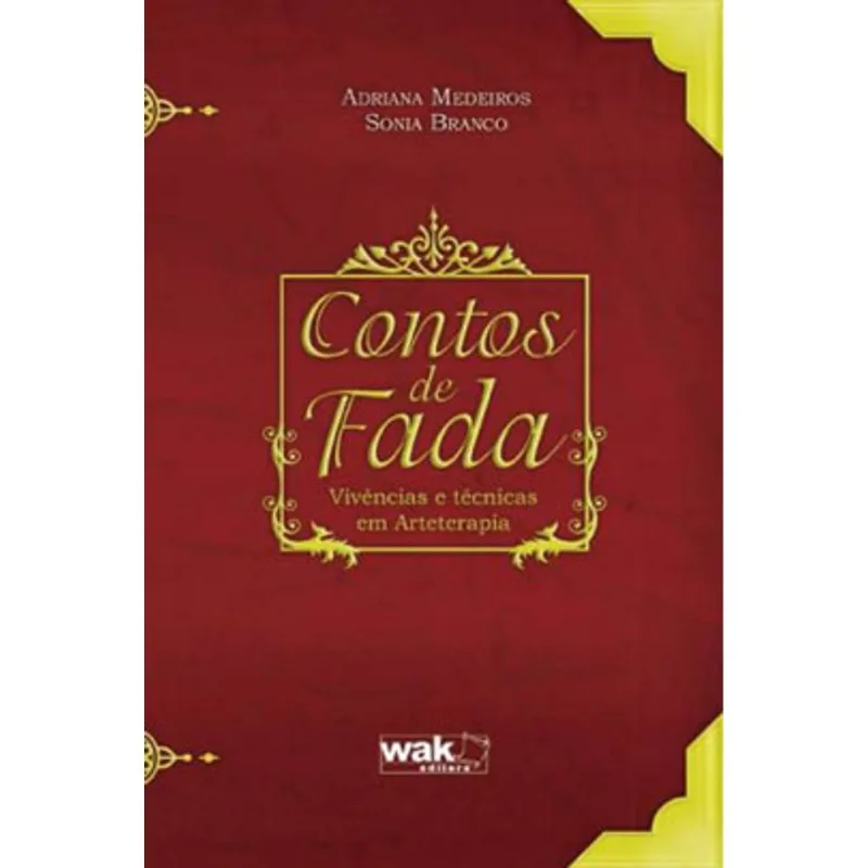 CONTOS DE FADAS - VIVENCIAS E TECNICAS EM ARTETERAPIA