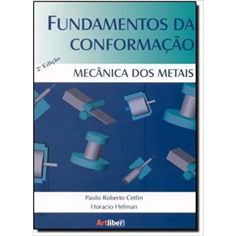 Fundamentos da conformacao mecanica dos metais