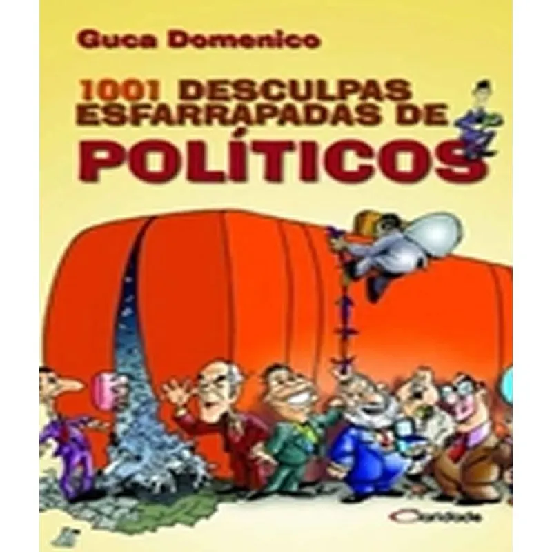 1001 Desculpas Esfarrapadas De Politicos