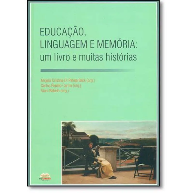 Educação, Linguagem e Memória: Um Livro e Muitas Histórias