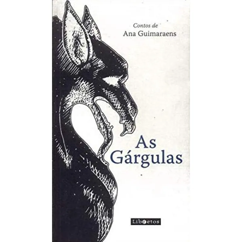 As Gárgulas - Contos de Ana Guimaraens