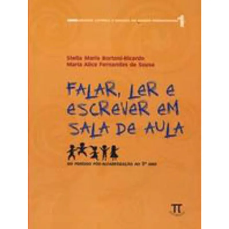 FALAR, LER E ESCREVER EM SALA DE AULA