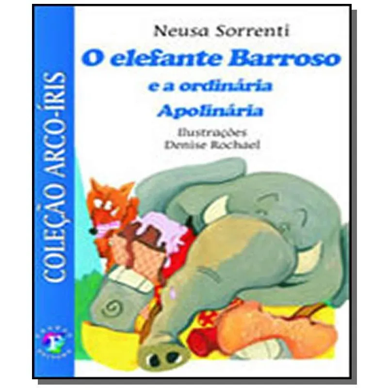Elefante barroso E A ordinaria apolinaria, O