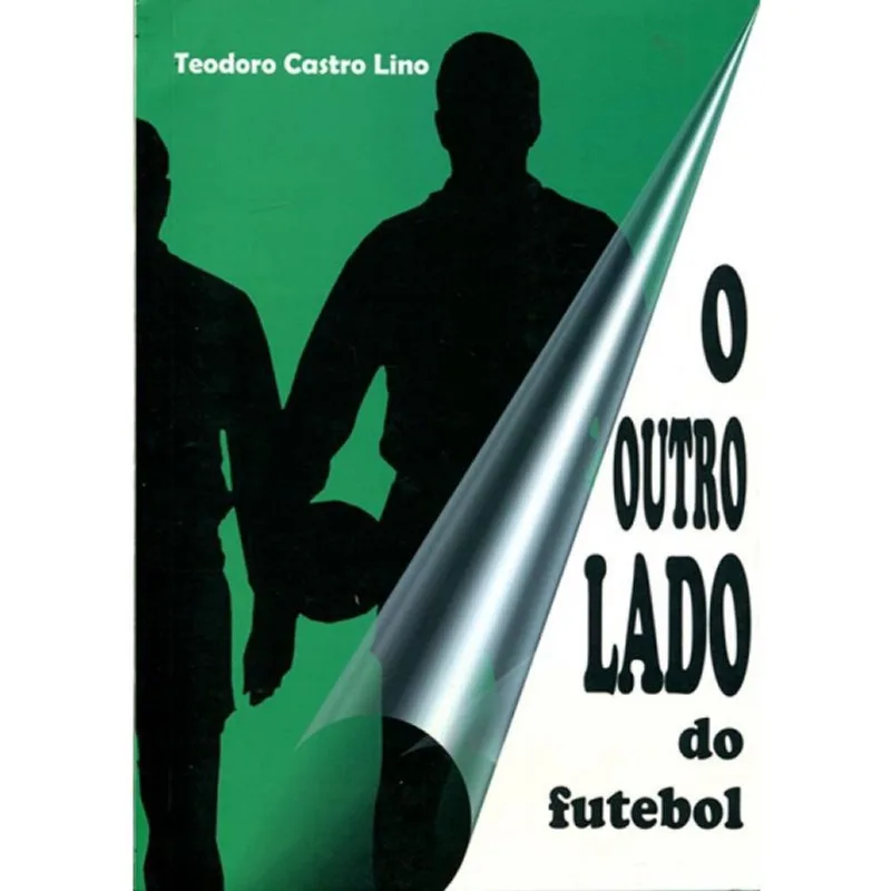 O Outro Lado Do Futebol - 1ª Ed