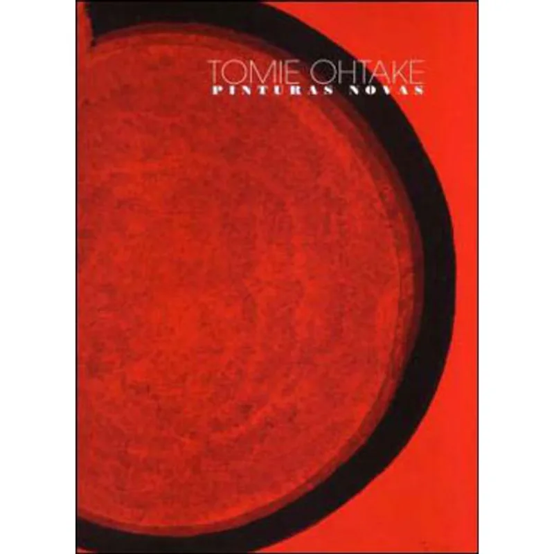TOMIE OHTAKE - PINTURAS NOVAS - EDIÇAO BILINGUE - PORTUGUES/INGLES