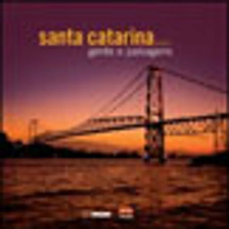 SANTA CATARINA - RETRATOS - GENTE E PAISAGENS