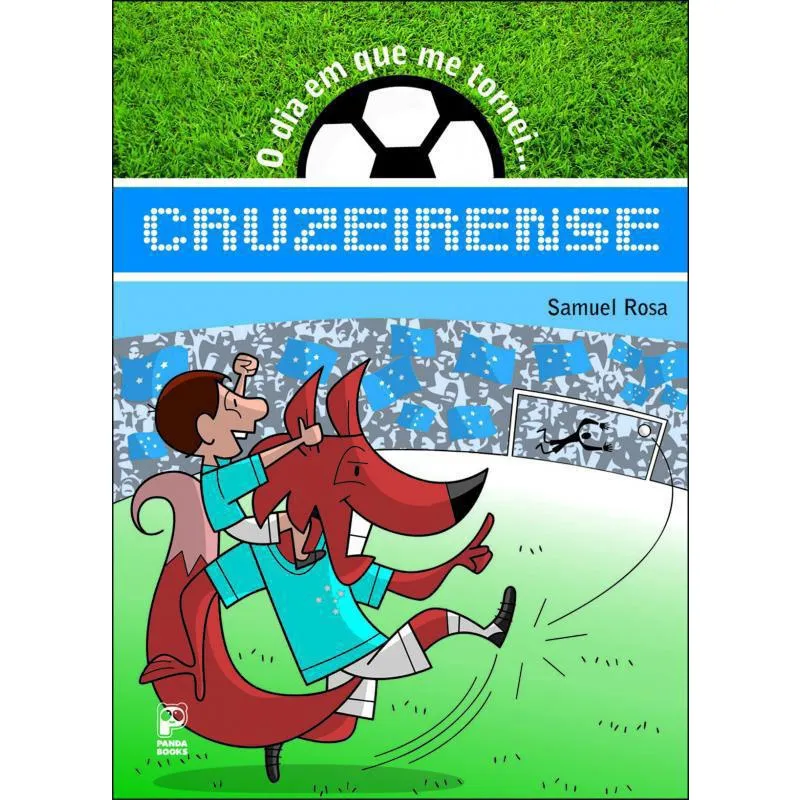 Livro Dia Em Que Me Tornei... Cruzeirense, O