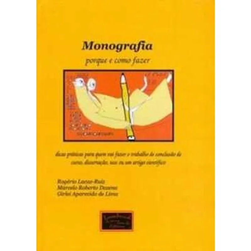 Livro - Monografia - Porque e Como Fazer - Lacaz-Ruiz