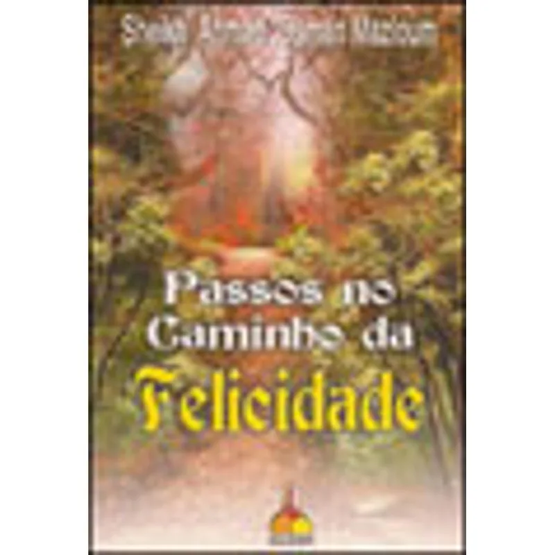 PASSOS NO CAMINHO DA FELICIDADE