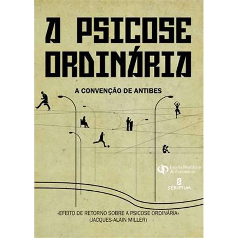 PSICOSE ORDINARIA, A - A CONVENÇAO DE ANTIBES