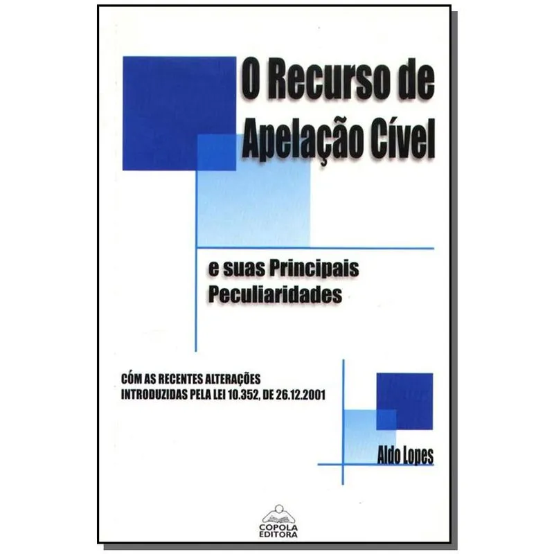 Recurso De Apelação Civel E Suas Principais Peculiarid
