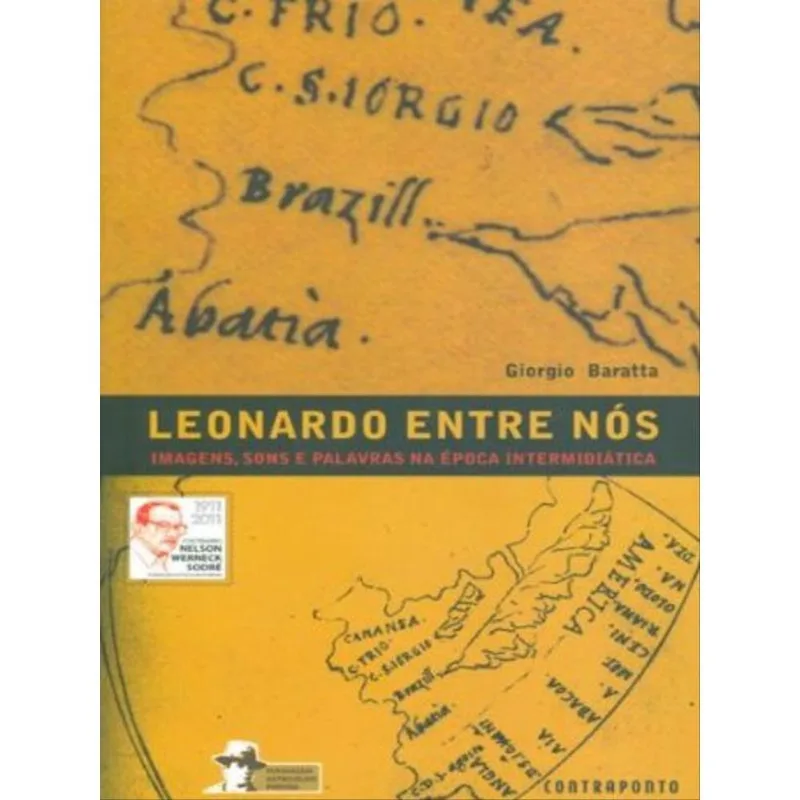 LEONARDO ENTRE NOS - IMAGENS, SONS E PALAVRAS NA EPOCA MIDIATICA